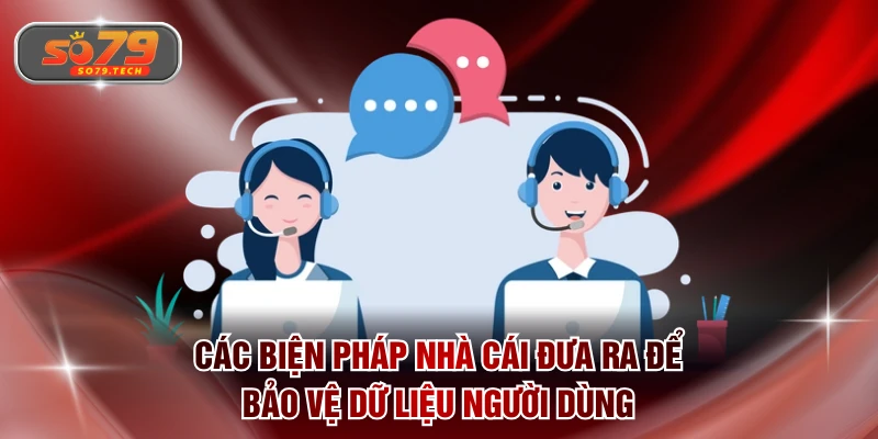 Các biện pháp nhà cái đưa ra để bảo vệ dữ liệu người dùng